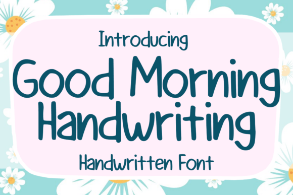 Good Morning Handwriting: A Fresh Typeface for Web Design