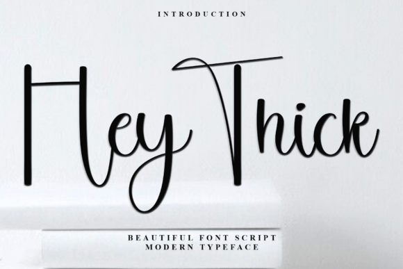 Hey Thick: The Bold Script Font for Marketers